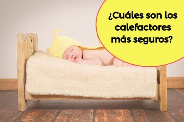 Los tipos de calefactores más seguros